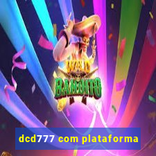 dcd777 com plataforma